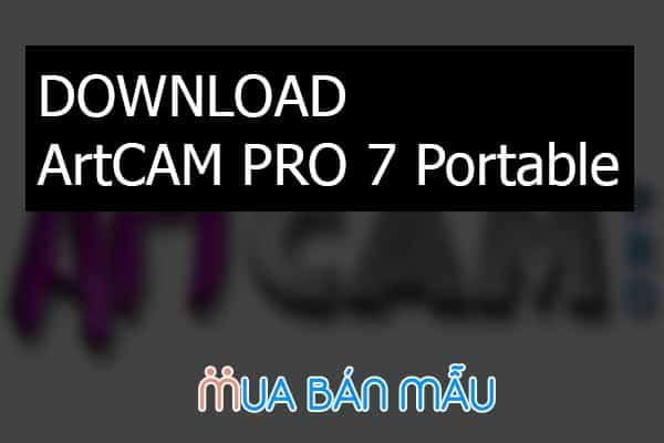 Download ArtCAM Pro 7 Portable Full English không lỗi