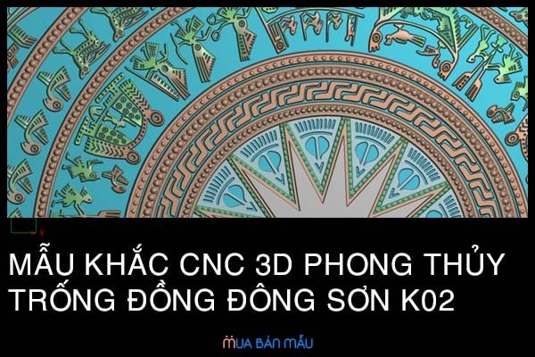 Mẫu khắc CNC 3D phong thủy trống đồng Đông Sơn K02